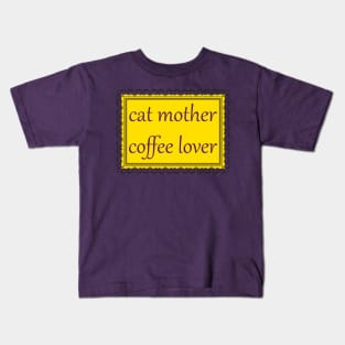 Cat Mother, Coffee Lover (Purple & Gold) Kids T-Shirt
